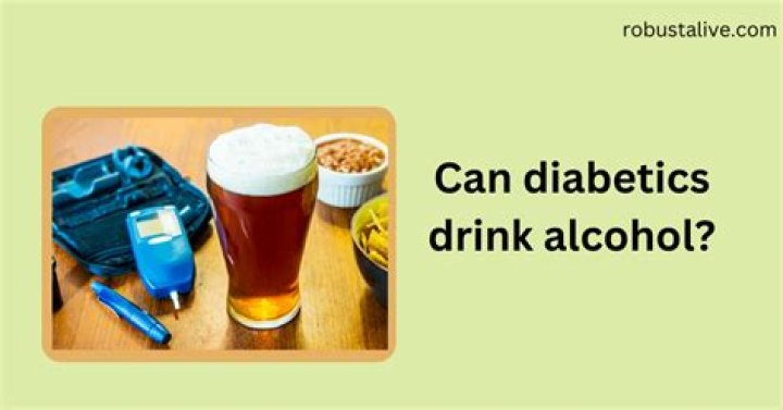 Can Type 2 diabetics drink alcohol?